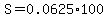 S=0.0625%2A100