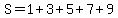 S=1%2B3%2B5%2B7%2B9