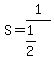 S=1%2F%281%2F2%29