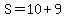 S=10%2B9