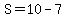 S=10-7
