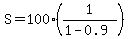 S=100%2A%281%2F%281-0.9%29%29