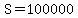 S=100000