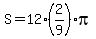 S=12%2A%282%2F9%29pi
