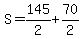 S=145%2F2%2B70%2F2