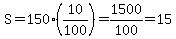 S=150%2810%2F100%29=1500%2F100=15