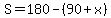 S=180-%2890%2Bx%29