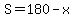 S=180-x