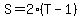 S=2%28T-1%29
