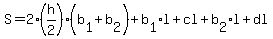 S=2%2A%28h%2F2%29%28b%5B1%5D%2Bb%5B2%5D%29%2Bb%5B1%5Dl%2Bcl%2Bb%5B2%5Dl%2Bdl
