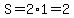 S=2%2A1=2