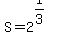 S=2%5E%281%2F3%29