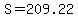 S=209.22