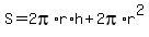 S=2pi%2Ar%2Ah%2B2pi%2Ar%5E2