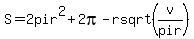 S=2pi+r%5E2+%2B+2pi-r+sqrt%28v%2Fpi+r%29