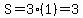 S=3%281%29=3