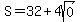 S=32%2B4sqrt%280%29