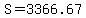 S=3366.67