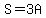 S=3A