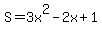 S=3x%5E2-2x%2B1