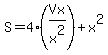 S=4%28Vx%2Fx%5E2%29%2Bx%5E2
