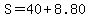 S=40%2B8.80