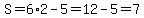 S=6%2A2-5=+12-5+=+7