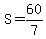 S=60%2F7