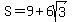 S=9%2B6sqrt%283%29