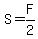 S=F%2F2