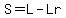 S=L-Lr