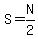 S=N%2F2