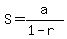 S=a%2F%281-r%29