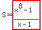 S=highlight%28%28x%5E8-1%29%2F%28x-1%29%29