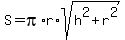 S=pi%2Ar%2Asqrt%28h%5E2%2Br%5E2%29