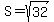 S=sqrt%2832%29