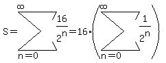 S=sum%2816%2F2%5En%2Cn=0%2Cinfinity%29=16%2A%28sum%281%2F2%5En%2Cn=0%2Cinfinity%29%29