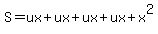 S=ux%2Bux%2Bux%2Bux%2Bx%5E2