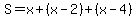 S=x%2B%28x-2%29%2B%28x-4%29