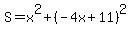 S=x%5E2%2B%28-4x%2B11%29%5E2
