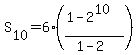 S%5B10%5D=+6%2A%28%281-2%5E10%29%2F%281-2%29%29
