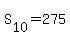 S%5B10%5D=275