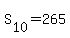 S%5B10%5D+=+265