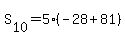 S%5B10%5D+=+5%28-28%2B81%29