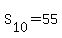 S%5B10%5D+=+55