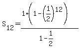 S%5B12%5D+=+%281%281-%281%2F2%29%5E12%29%29%2F%281-1%2F2%29