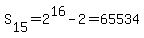S%5B15%5D=2%5E16-2=65534