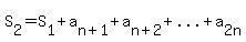 S%5B2%5D=S%5B1%5D%2Ba%5Bn%2B1%5D%2Ba%5Bn%2B2%5D%2B%22...%22%2Ba%5B2n%5D
