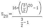 S%5B20%5D=16%28%283%2F2%29%5E20-1%29%2F%283%2F2-1%29
