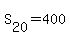 S%5B20%5D+=+400